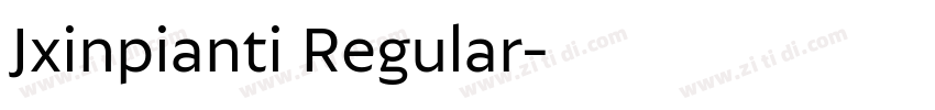 Jxinpianti Regular字体转换